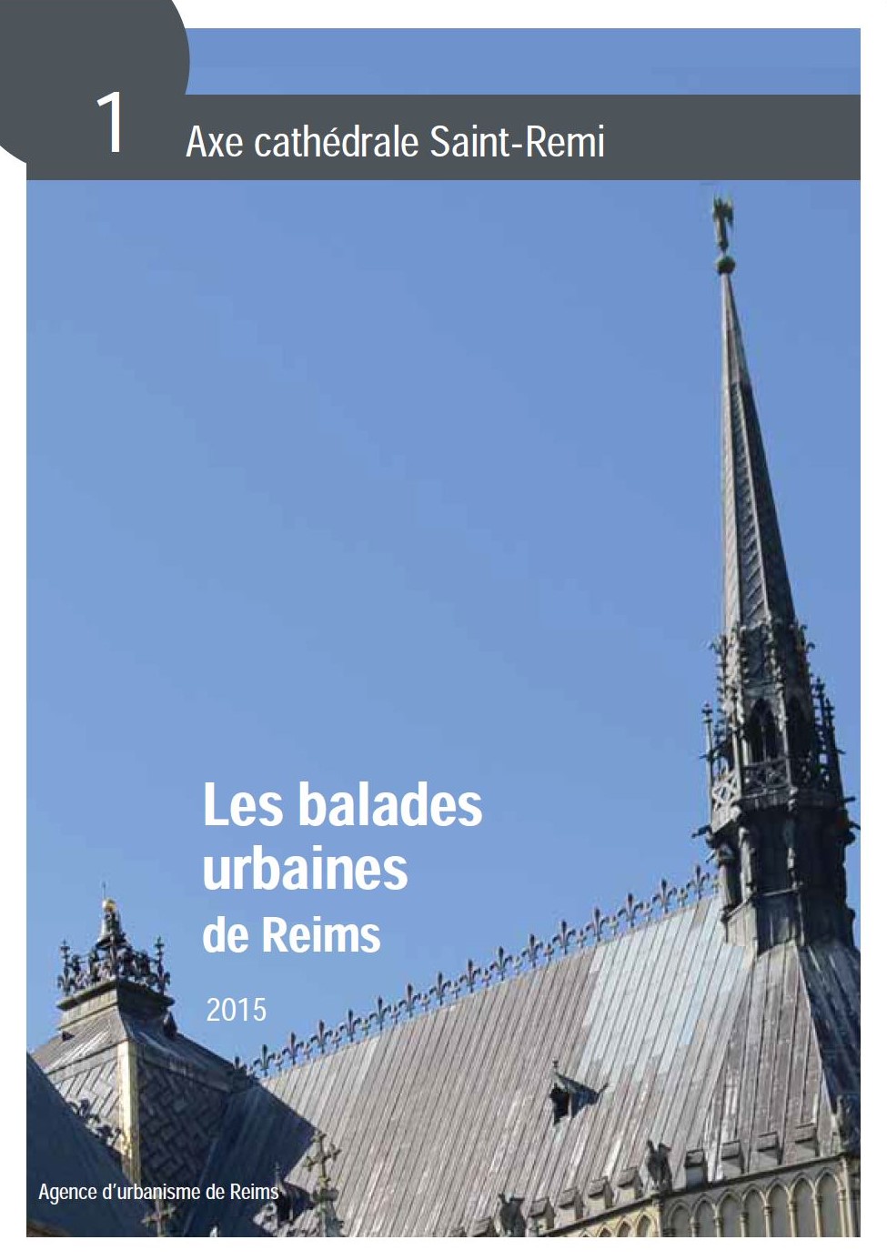 Balades Urbaines n°1 : Axe Cathédrale Saint-Remi