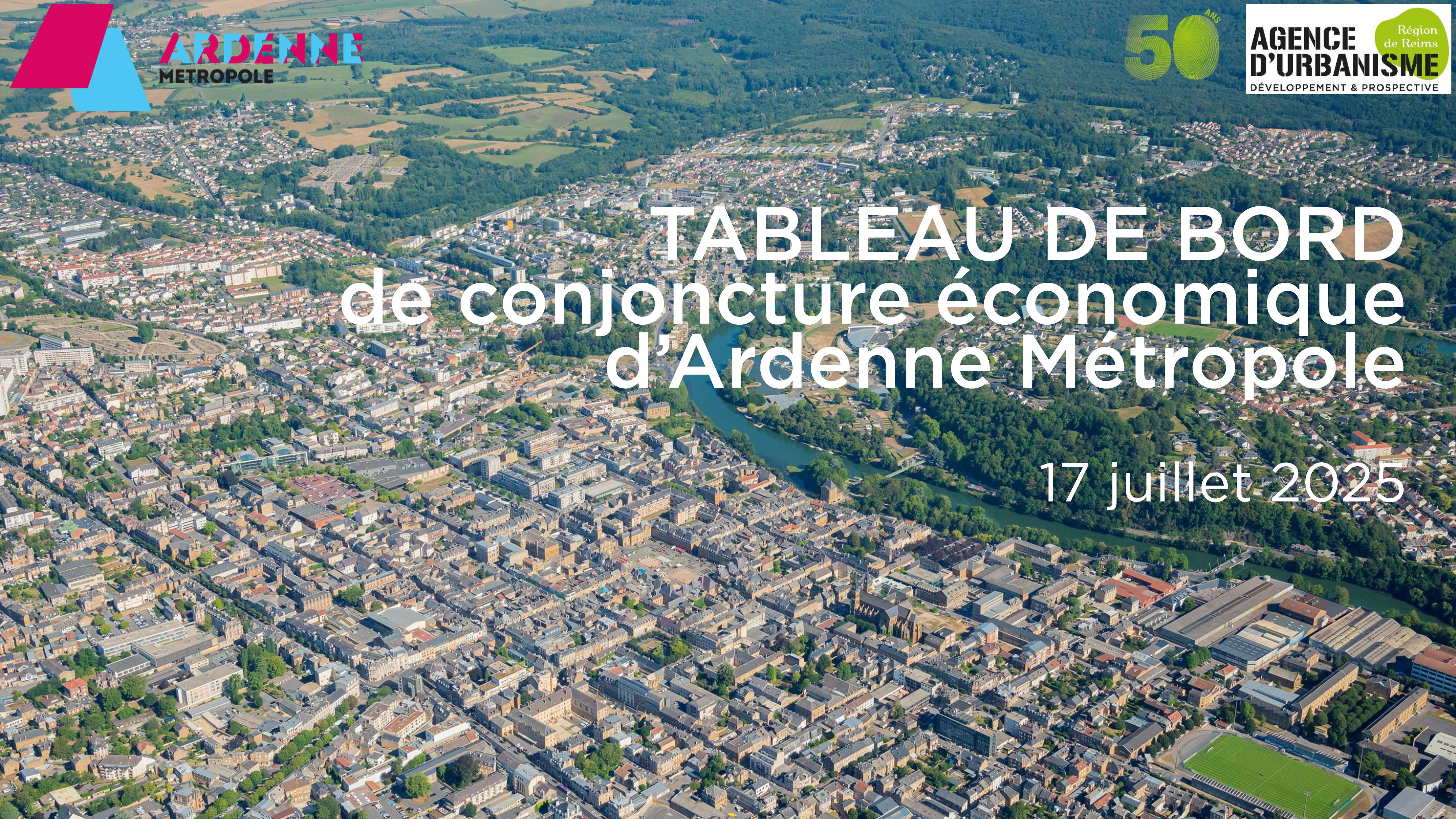 Tableau de bord Ardenne Métropole / Conjoncture économique / 17-07-25