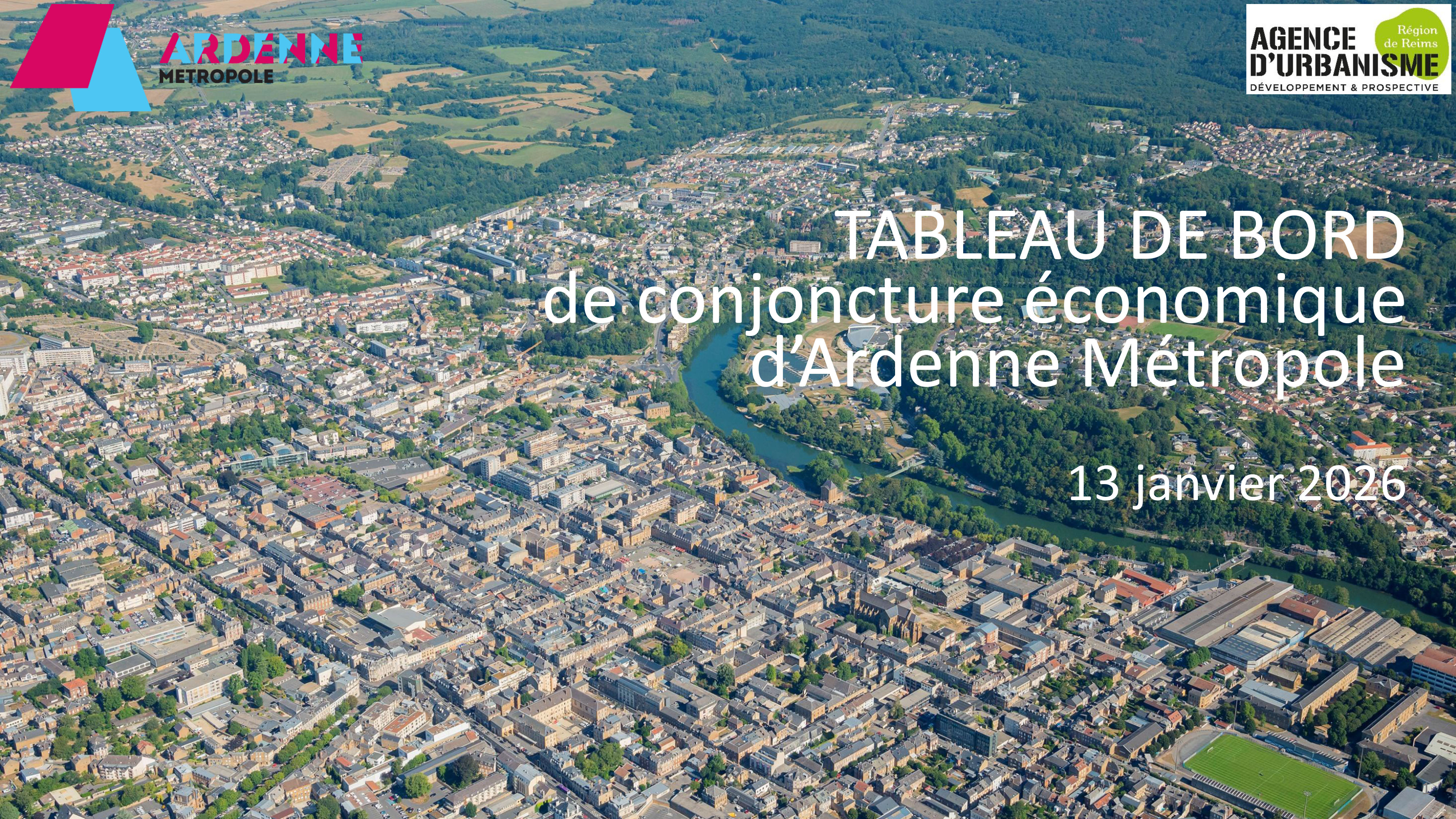 Tableau de bord Ardenne Métropole / Conjoncture économique / 13-01-26