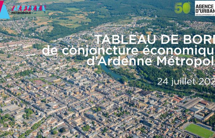 Tableau de bord Ardenne Métropole / Conjoncture économique / 24-07-24